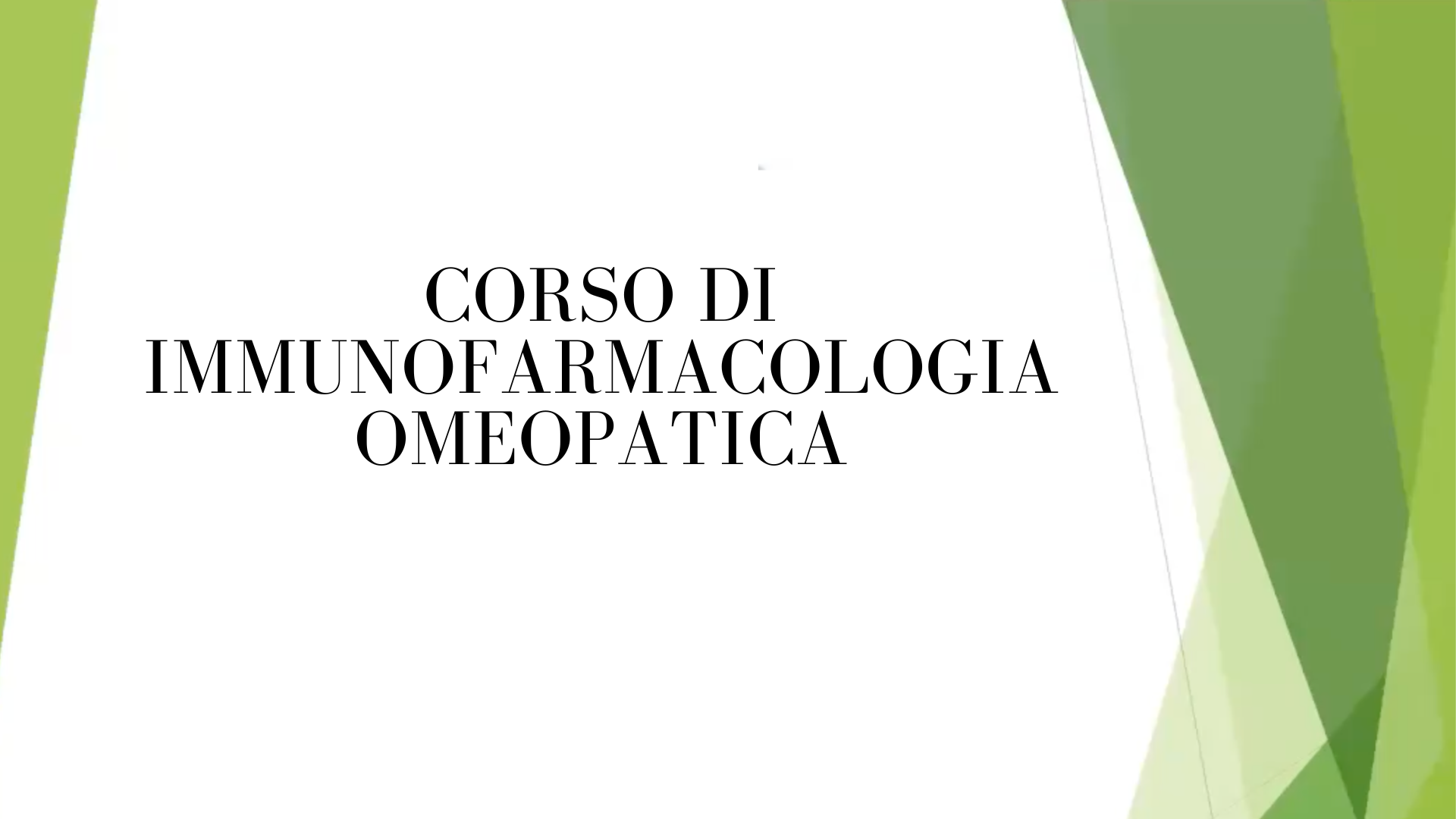 CORSO DI IMMUNOFARMACOLOGIA OMEOPATICA