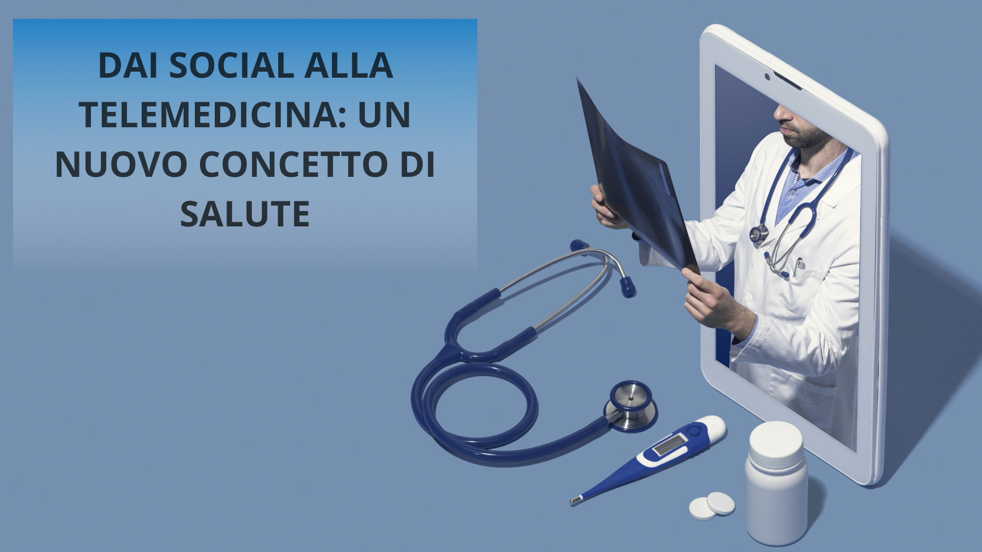 DAI SOCIAL ALLA TELEMEDICINA: UN NUOVO CONCETTO DI SALUTE